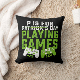 P ist für Spiele Gamer Gaming St Patrick's Kissen