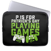 P ist für Spiele Gamer Gaming St Patrick's Laptopschutzhülle (Vorderseite)