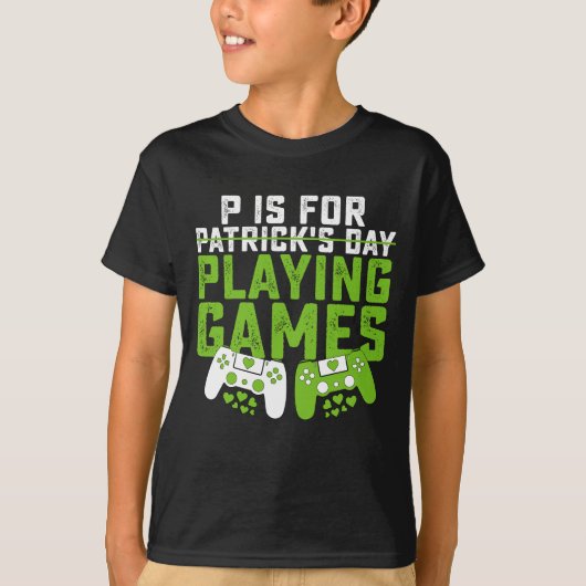 P ist für Spiele Gamer Gaming St Patrick's T-Shirt (Vorderseite)