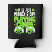 P ist für Spiele St Patricks Day Funny Gamer Dosenkühler (Vorderseite)
