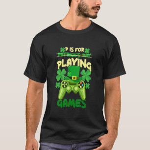 P ist für Videospiele Boys St Patricks Day T-Shirt
