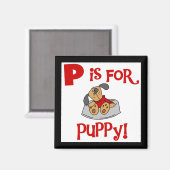 P ist für Welpen-T-Shirts und Geschenke Magnet (Vorderseite/Rückseite)