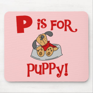 P ist für Welpen-T-Shirts und Geschenke Mousepad