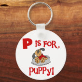 P ist für Welpen-T-Shirts und Geschenke Schlüsselanhänger (Vorderseite)