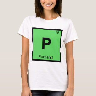 P - Portland City Chemie Periodensystem-Symbol T-Shirt