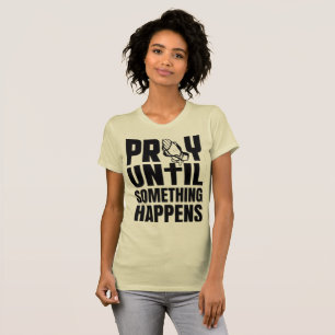 P.R.A.Y. Aktionskatalysator Inspirativer Moderner  T-Shirt