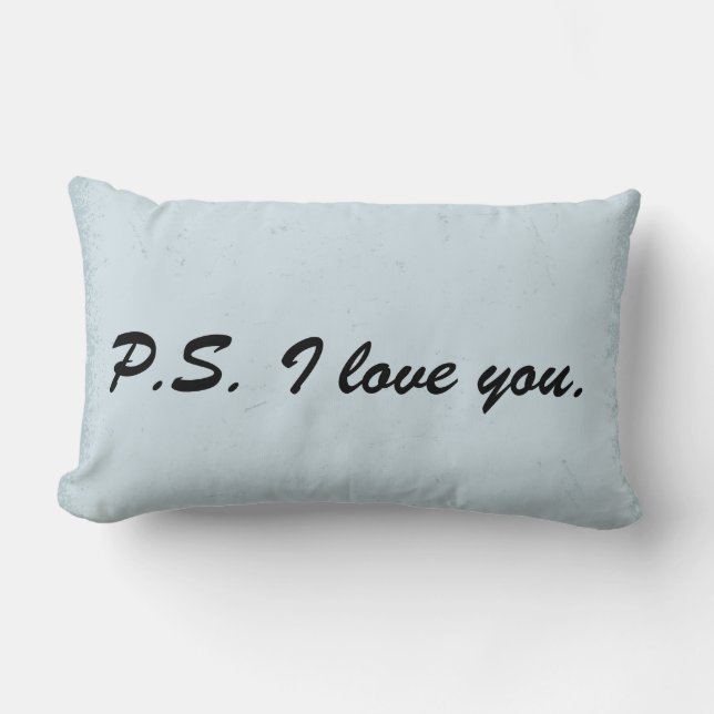 P.S. Liebe I, die Sie pillow Lendenkissen (Vorderseite)