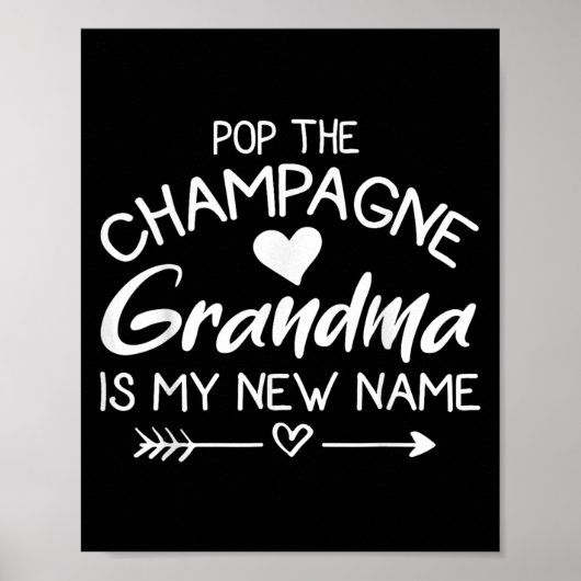 P The Champagne Grandma Is My New Name Poster (Vorne)