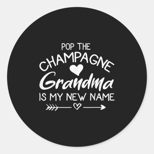P The Champagne Grandma Is My New Name Runder Aufkleber (Vorderseite)