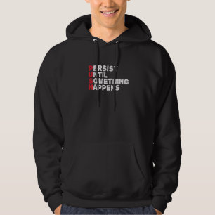 P U S H bleibt bestehen, bis etwas Motivation ents Hoodie