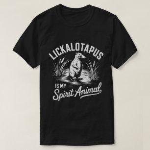PA19 - Lickalotapus ist mein Geist Tier Meme Funny T-Shirt
