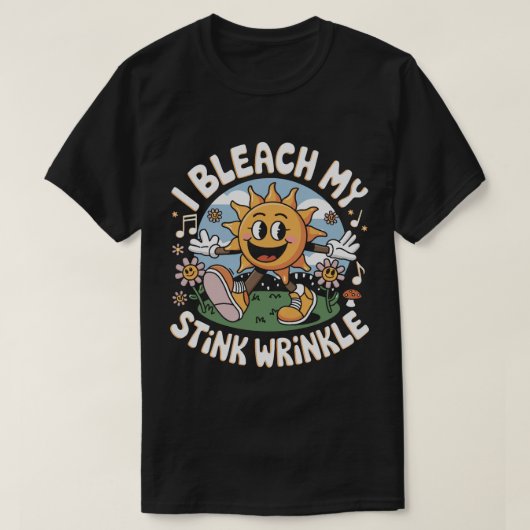 PA28 Ich bleiche mein Stink Wrinkle Funny Sarcasti T-Shirt (Design vorne)