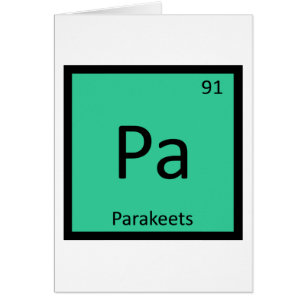 Pa - Parakeets Chemistry Periodic Table Symbol