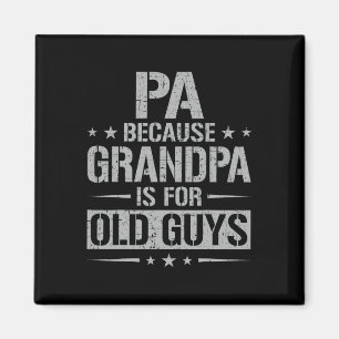 Pa weil Opa für alte Typ ist Vater &#, s Day Magnet