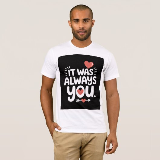 Paar Geschenk "Es war immer du" Shirt (Vorne ganz)