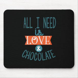 Paar Geschenke ich brauche Liebe und Schokolade Mousepad