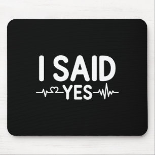 Paar-Passende Verlobungsfeier ich sagte Premium  Mousepad