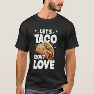 Paar passendes Lebensmittel Wortwitz Taco-Liebhabe T-Shirt