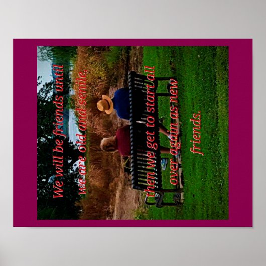 Paare, die alt werden und Freunde Zitat Poster (Vorne)