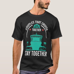 Paare, die gemeinsam kreuzen, bleiben zusammen Cru T-Shirt