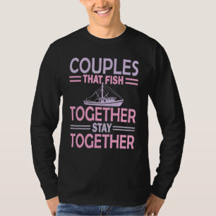 Paare, die zusammen fischen, Bleibe Coole Fische z T-Shirt
