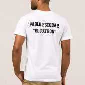 Pablo Emilio Escobar Gaviria '' der Chef '' T-Shirt (Rückseite)