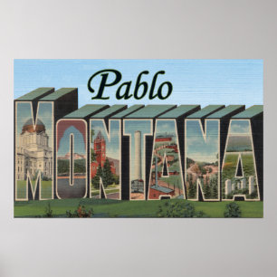 Pablo, MontanaGroße Letter ScenesPablo, MT Poster