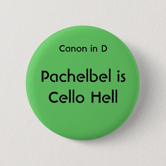Pachelbel ist Cello-Hölle - Knopf Button (Vorderseite)