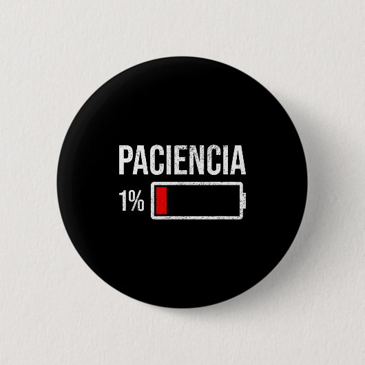 Paciencia 1% Patience At 1% Low Battery Funny Humo Button (Vorderseite)
