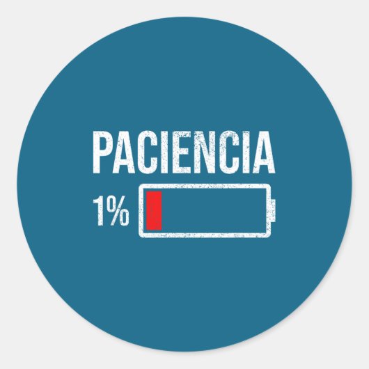 Paciencia 1% Patience At 1% Low Battery Funny Humo Runder Aufkleber (Vorderseite)