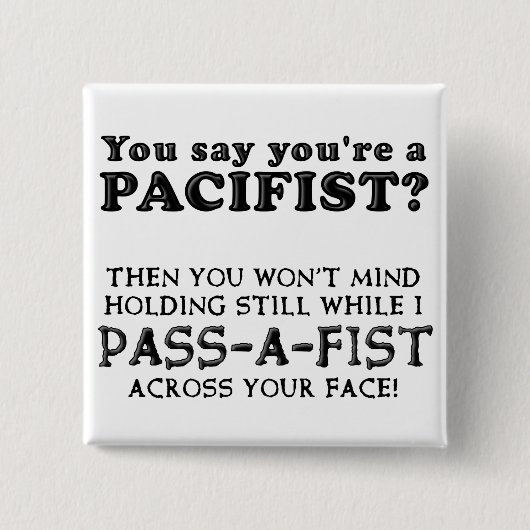 Pacifist Pass ein Funny Button Abzeichen (Vorderseite)