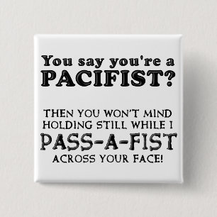 Pacifist Pass Fist Lustiger Knopf Abzeichen Button