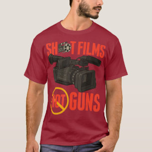 Pacifist Shoot Films Not Guns Filmmaker Director T-Shirt