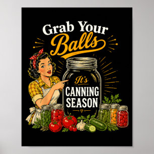 Pack die Einmachsaison Lustige Lebensmittelkonserv Poster