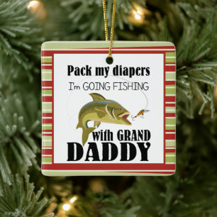 Pack meine Windeln, ich gehe mit GrandDaddy angeln Keramikornament