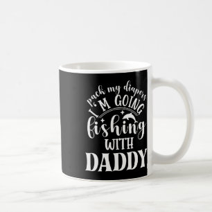 Pack meine Windeln, ich gehe mit Papa angeln Kaffeetasse