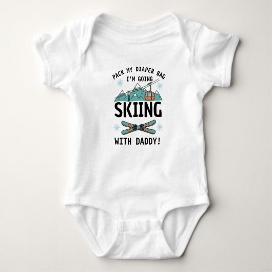 Pack My Diaper Bag I'm Going Skiing with daddy Baby Strampler (Vorderseite)