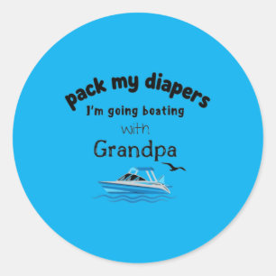 Pack My Diapers Ich Fahre Boot Grandpa 1 Runder Aufkleber