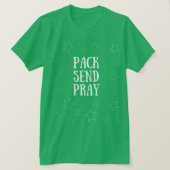 Pack Send Pray T - Shirt (Design vorne)