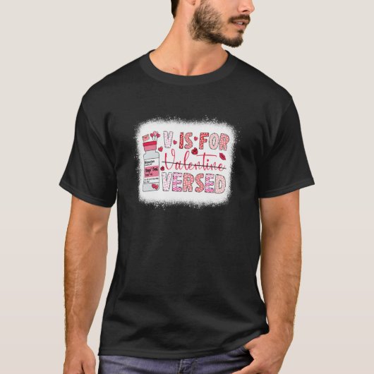 PACU CRNA ICU ER Nurse V Is For Versed Valentines T-Shirt (Vorderseite)