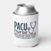 PACU-Krankenschwester, weil Ärzte auch Helden brau Dosenkühler (Kanne Vorderseite)