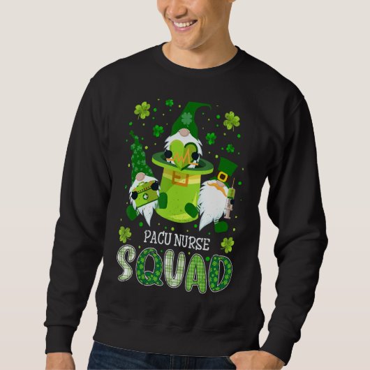 Pacu Nurse Squad Pflege St Patrick Day Gnomes Iri Sweatshirt (Vorderseite)