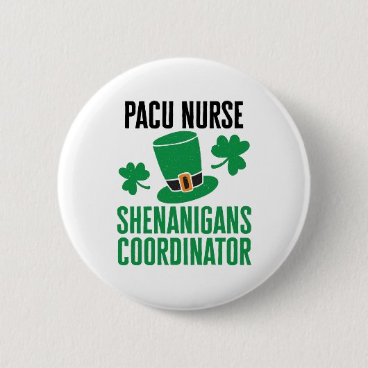 PACU Nurse St Patricks Day Shenanigans Koordinator Button (Vorderseite)