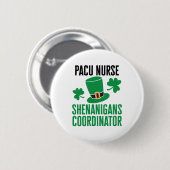 PACU Nurse St Patricks Day Shenanigans Koordinator Button (Vorne & Hinten)