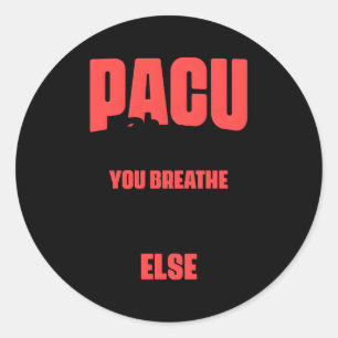 Pacu Nurse You Breathe Ich werde alles andere tun Runder Aufkleber