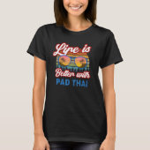 Pad Thai mit Pad Thai Pad Thai Idee T-Shirt (Vorderseite)