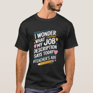 Pädagogen, meine Stellenbeschreibung sagt heute Le T-Shirt