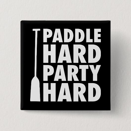 Paddel Hard, Party Hard Button (Vorderseite)