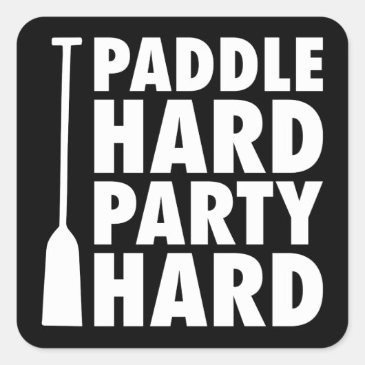 Paddel Hard, Party Hard Quadratischer Aufkleber (Vorderseite)