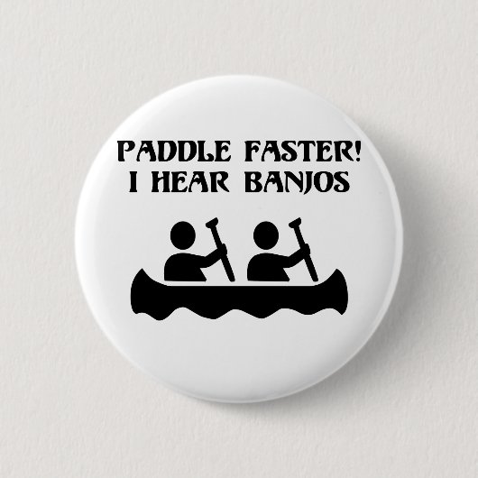PADDEL SCHNELLER, HÖRE ICH BANJOS BUTTON (Vorderseite)